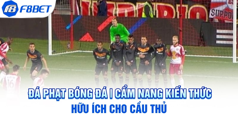 Đá Phạt Bóng Đá | Cẩ