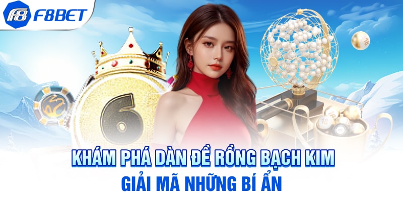 Khám Phá Dàn Đề Rồng