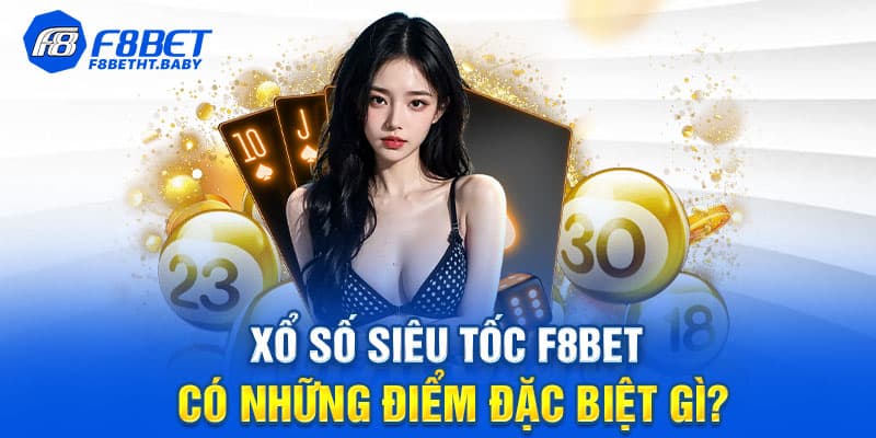 Xổ Số Siêu Tốc F8BET